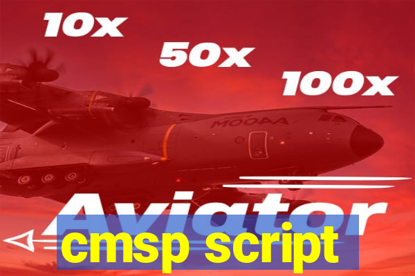 cmsp script